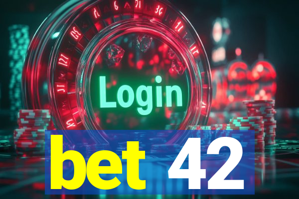 bet 42
